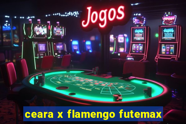 ceara x flamengo futemax